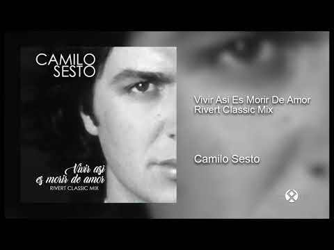 Camilo Sesto - Vivir Asi Es Morir De Amor (Rivert Classic Mix)