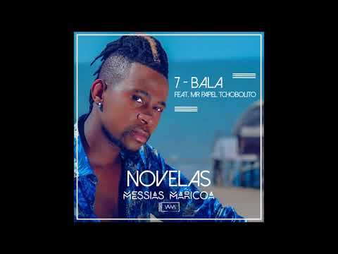 Messias Maricoa - Bala feat Tchobolito Mr Papel  | Oficial Music