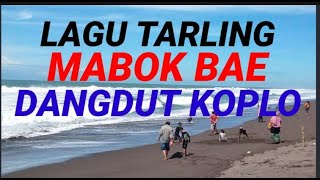 Download lagu LAGU TARLING MABOK BAE DANGDUT KOPLO mp3