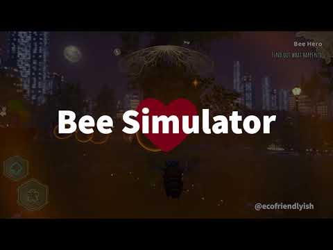 ecofriendlyish review of: Bee Simulator