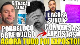 REVIRAVOLTA! ELE EXPÔS CONVERSAS COM DONO DA SUNFIT E POBRELOCO FAZ ANÚNCIO DUU NADA