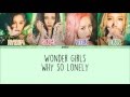 Wonder Girls - Why So Lonely [Eng/Rom/Han] Picture + Color Coded Lyrics