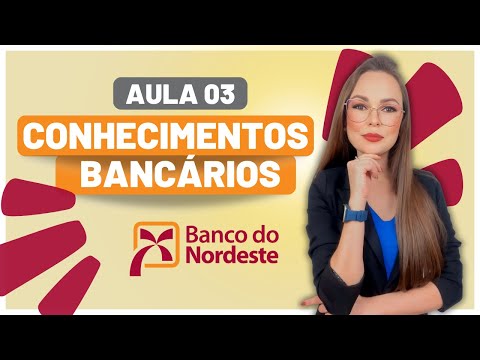 13 QUESTÕES DE CONHECIMENTOS BANCÁRIOS PARA O CONCURSO DO BANCO DO NORDESTE 2024