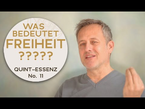 FREIHEIT! Was bedeutet Freiheit? Quint-Essenz No. 11