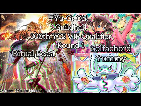 Yu-Gi-Oh! 300th YCS VIP Qualifier Guildhall - R1 - Solfachord Yummy vs Ritual Beast