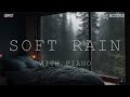 4hours - Relaxing Sleep Music - Soft Rain sleep - Piano Chill  | Music Therapy - DorySt