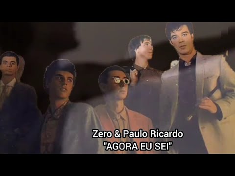 ZERO & PAULO RICARDO 🎸 AGORA EU SEI (1986)
