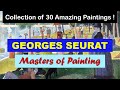Masters Of Painting Fine Arts Georges Seurat Art Slideshow Great Painters French Painters