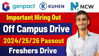 Genpact, Kuhen & NCW Hiring Freshers | Off Campus Drive 2024-26 Batch