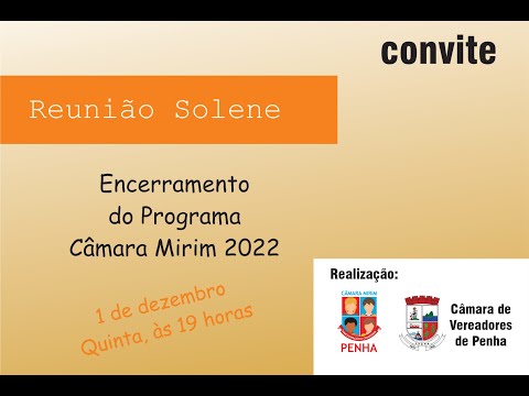 Reunião Solene - Encerramento do Programa Câmara Mirim 2022