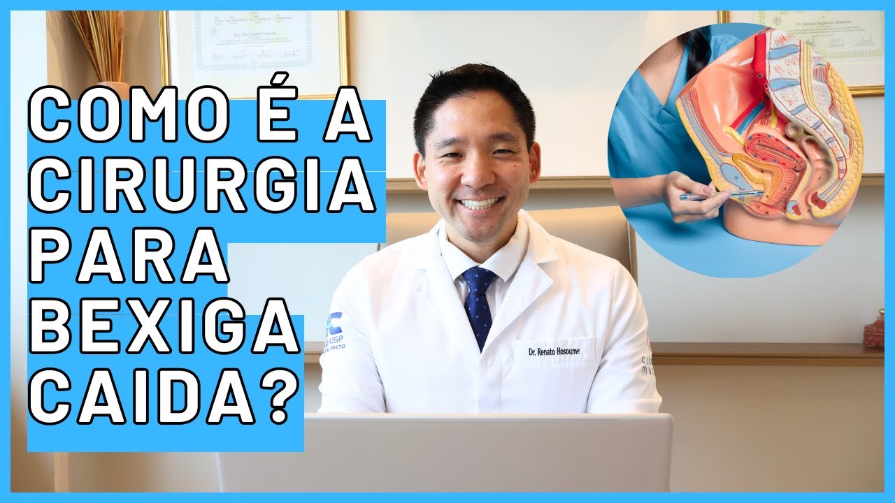 Descubra Como É A Cirurgia Para Bexiga Caída - Cistocele!