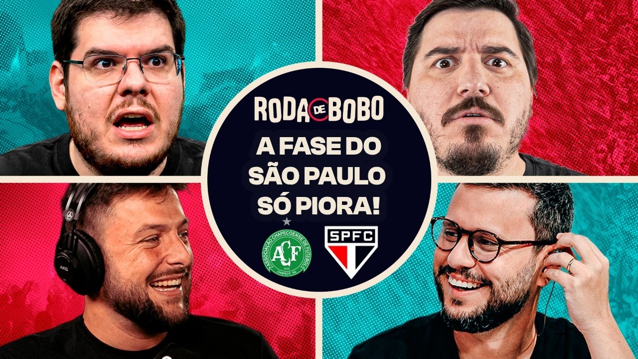 SÃO PAULO AUMENTA JEJUM DE VITÓRIAS E CHAPE CONQUISTA SUA 2ª VITÓRIA | RODA DE BOBO