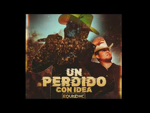 Un Perdido Con Idea - Equipo HC