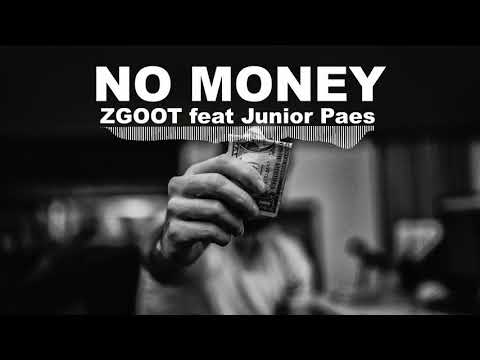 ZGOOT feat Junior Paes - No Money