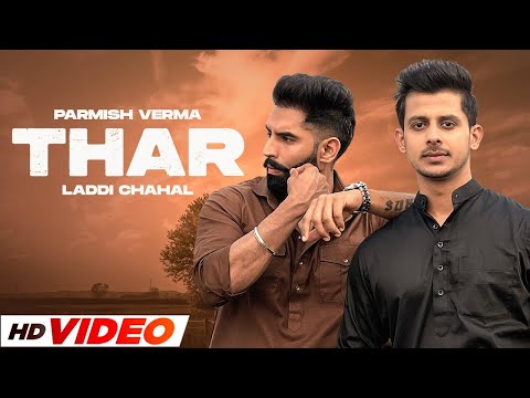 Thar (HD Video) | Laddi Chahal | Ft, Parmish Verma | Mahira | New Punjabi Songs 2024