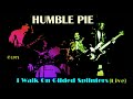 HUMBLE PIE - I Walk On Gilded Splinters (Live)