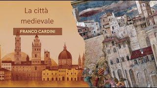 La città medievale (Franco Cardini)