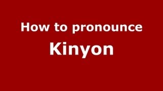How to pronounce Kinyon