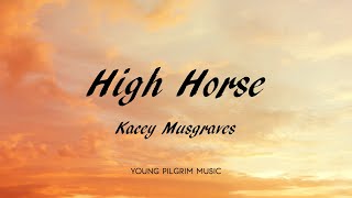 Kacey Musgraves - High Horse (Lyrics) - Golden Hour (2018)