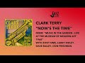 CLARK TERRY NOW’S THE TIME - recorded live at the Museum of Modern Art, 1968 with Zoot Sims
