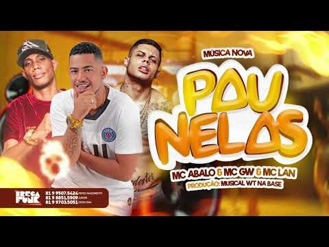 MC ABALO FEAT MC GW E MC LAN - PAU NELAS