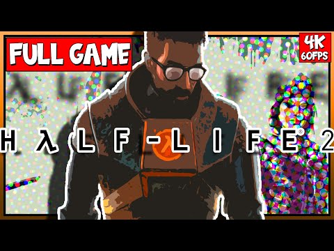 HALF-LIFE 2 REMASTERED【FULL GAMEPLAY】WALKTHROUGH | 4K60FPS | No Commentary