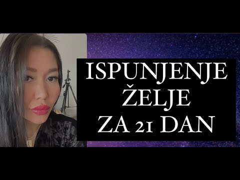 Ispuni Želju za 21 Dan. METODA "Obraćanje Univerzumu"