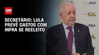 Vídeo: Conexão Infra: Lula prevê gastos com infraestrutura se reeleito, diz secretário | CNN Prime Time