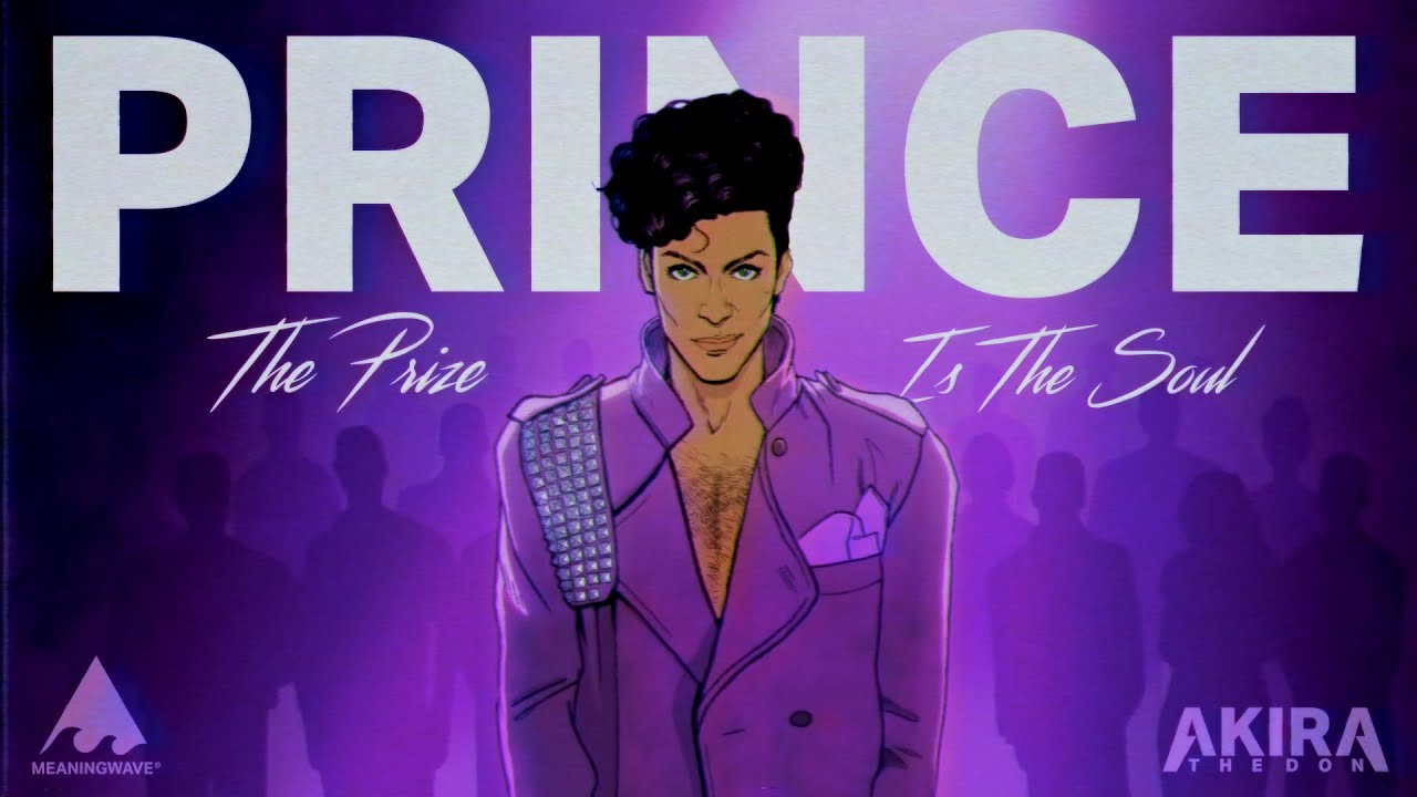 Watch video Prince & Akira The Don - THE PRIZE IS THE SOUL | Music Video | Meaningwave Now Prince & Akira The Don - THE PRIZE IS THE SOUL | Music Video | Meaningwave