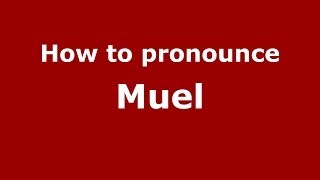 How to pronounce Muel