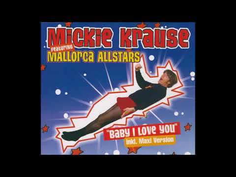 Mickie Krause feat. Mallorca Allstars  -  Baby I Love You  (Maxi Version)  2001