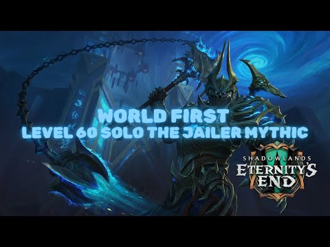World First Level 60 Solo The Jailer Mythic