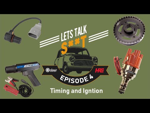 Let's Talk S**t | Episode 4 - Ignition and Timing in a Classic Mini