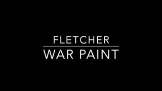 War Paint - Flecther