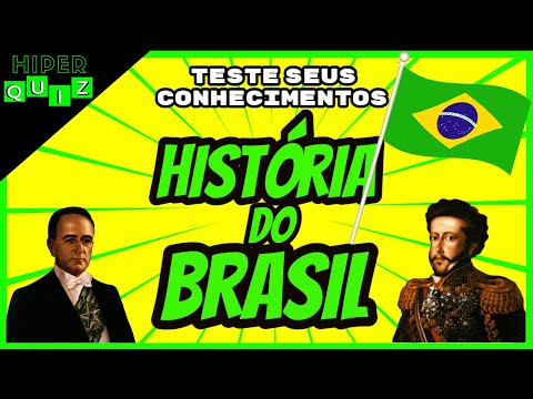 Quiz - História do Brasil| Aprenda mais sobre a História do Brasil com 15 perguntas e respostas.