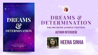 Heena Sinha | Author Interview | Dreams and Determination