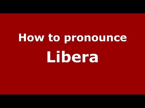 How to pronounce Libera (Polish/Poland) - PronounceNames.com