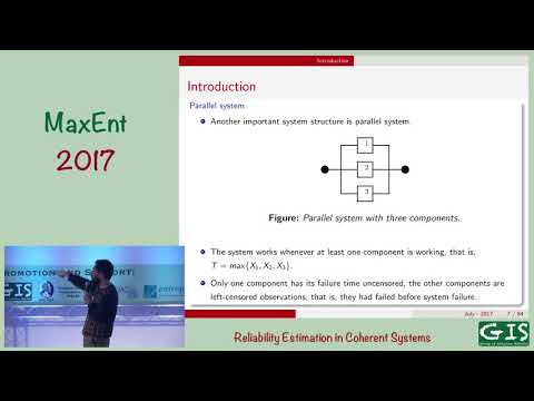 MaxEnt 2017 - Adriano Polpo - Reliability Estimation in Coherent Systems - Part 1/2