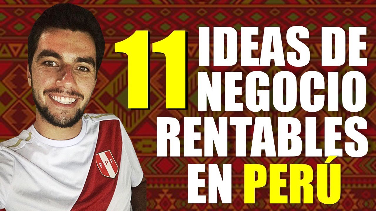 💡 11 Ideas de Negocios Rentables en PERÚ ✅SÍ FUNCIONAN!