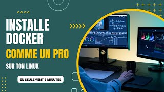 Comment installer Docker ultra simplement sur ton laptop ?