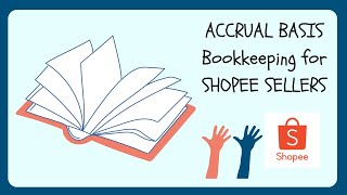 Accrual Bookkeeping for SHOPEE Sellers (Tagalog)
