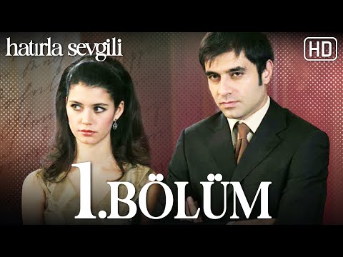 Hatırla Sevgili 1. Bölüm HD