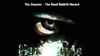 The Znayzer - The Dead Rebirth Record