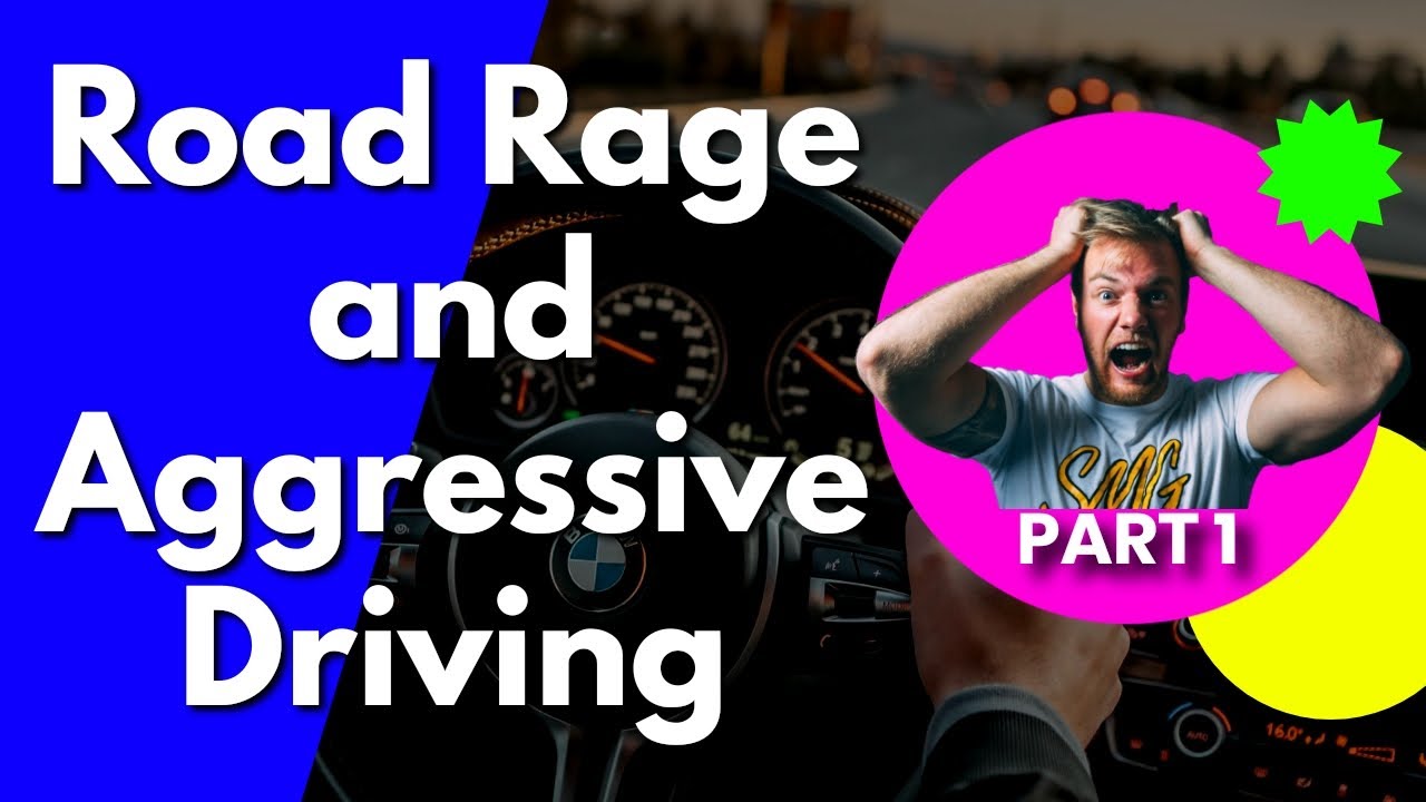 Road Rage and Aggressive Driving Behavior (PART 1)