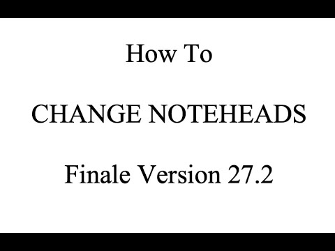 Finale Tutorial: How to Change Noteheads in Finale Version 27.2