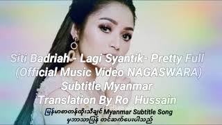 Download lagu Siti Badriah - Lagi Syantik- Pretty Full (NAGASWARA) Myanmar Subtitle Song mp3