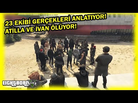 Eightborn V LeoBosh - 23 EKİBİ GERÇEKLERİ ANLATIYOR! ATİLLA VE İVAN ÖLÜYOR!