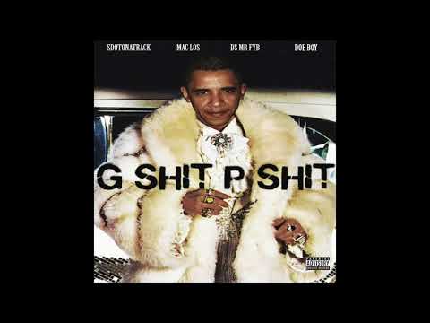 Mac Los - G Shit P Shit  Featuring DS MrFYB x Doe Boy (Prod by @sdotonatrack )