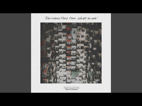 Ein reines Herz, Herr, schaff in mir