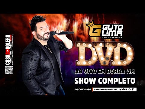 DVD GUTO LIMA [COVER] - AO VIVO EM BORBA/AM - SHOW COMPLETO